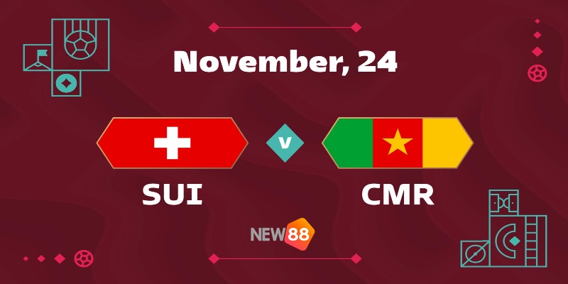 Soi kèo Thụy Sỹ vs Cameroon 17h00 24/11 - World Cup 2022 3 Soi kèo Thụy Sỹ vs Cameroon