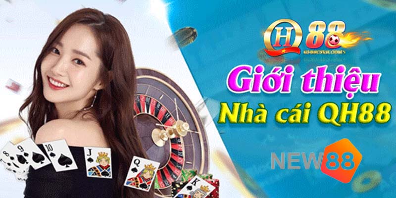 QH88 - Quy Trình Nạp Và Rút Tiền Chi Tiết Nhất Tại Nhà Cái 1 Tổng quan về nhà cái uy tín QH88