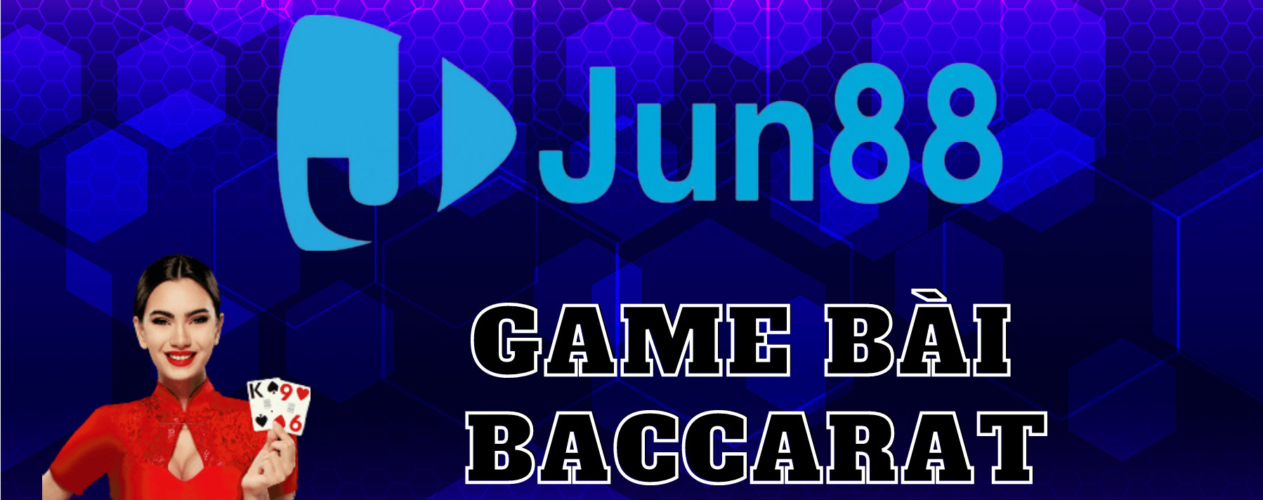 Top 5 sàn chơi Baccarat uy tín nhất nên đầu tư năm 2024 3 Jun88