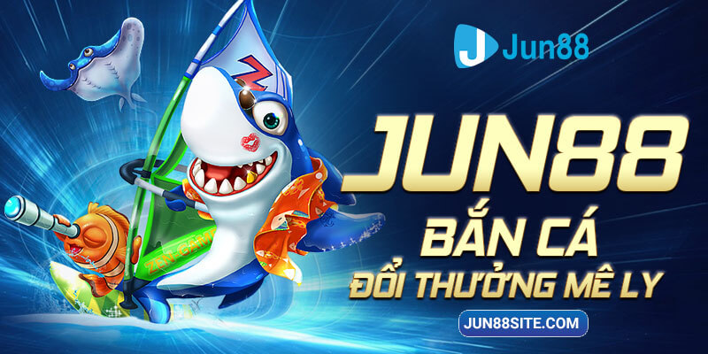 Top Tựa Game Bắn Cá Jun88 Chất Lượng Tốt Nhất Năm 2024 1 Bắn Cá Jun88 là một thế giới giải trí đích thực